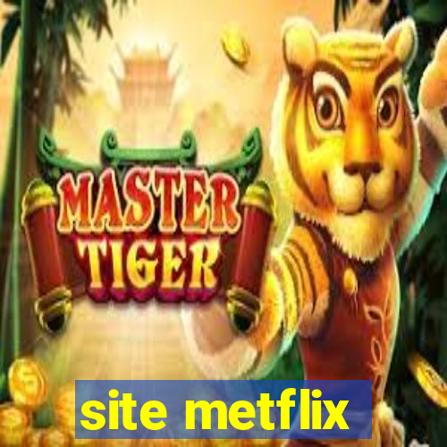 site metflix